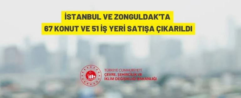 67 konut ve 51 iş yeri satışa çıkıyor