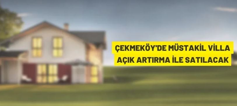Çekmeköy'de villa satış ihalesi