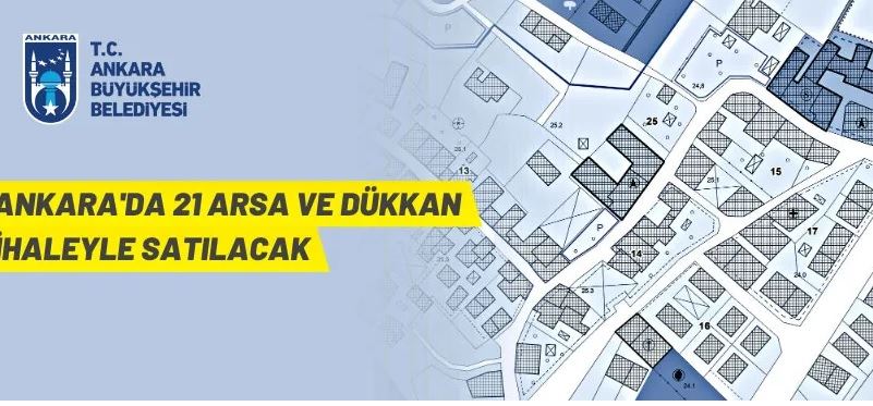 Ankara Büyükşehir Belediyesi'ndan arsa ve dükkan satışı