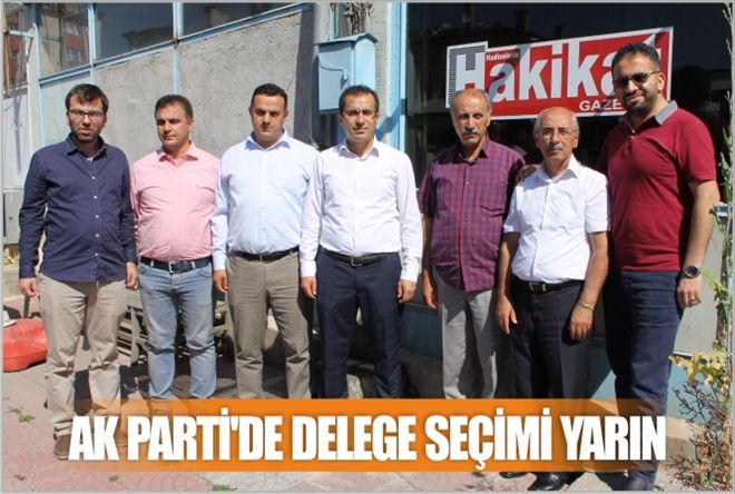AK PARTİ´DE DELEGE SEÇİMİ YARIN