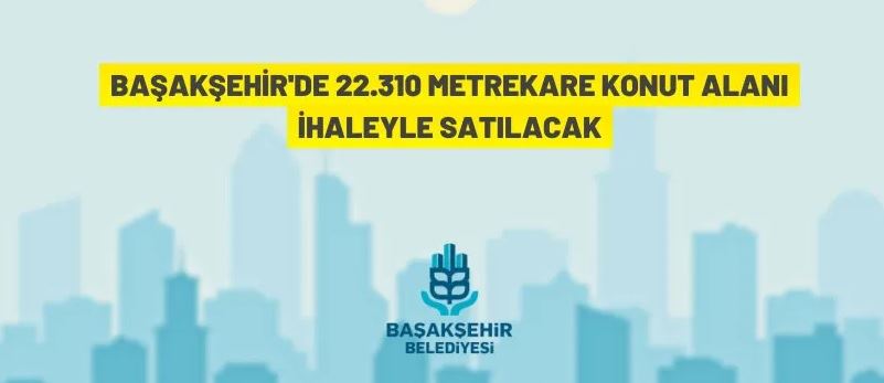 Başakşehir Belediyesi'nden arsa satışı
