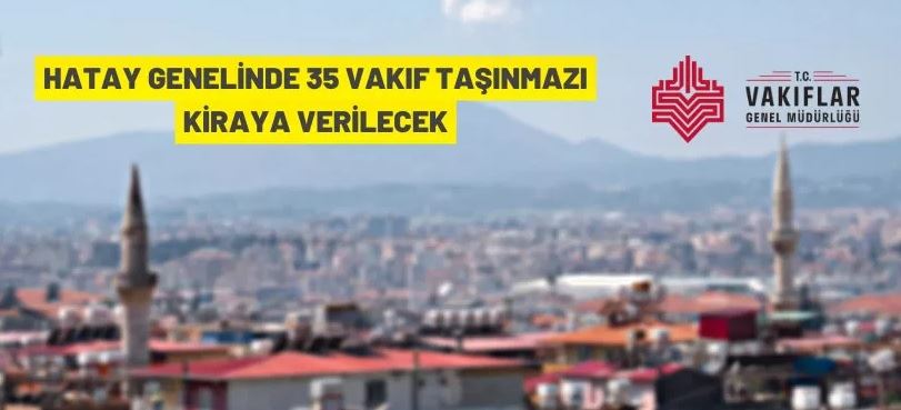 Hatay'da Vakıf taşınmazı kiralama ihalesi