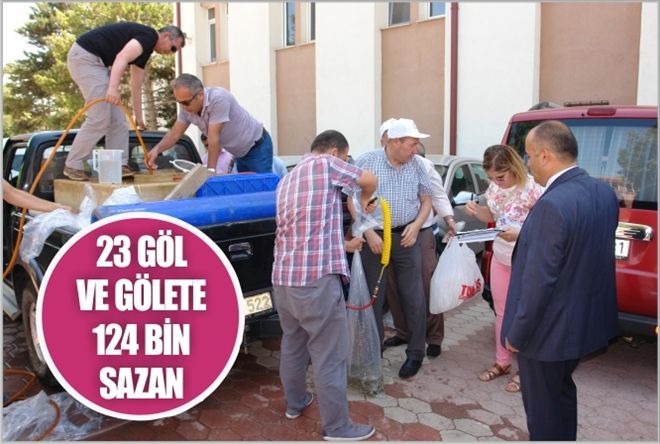23 GÖL VE GÖLETE 124 BİN SAZAN