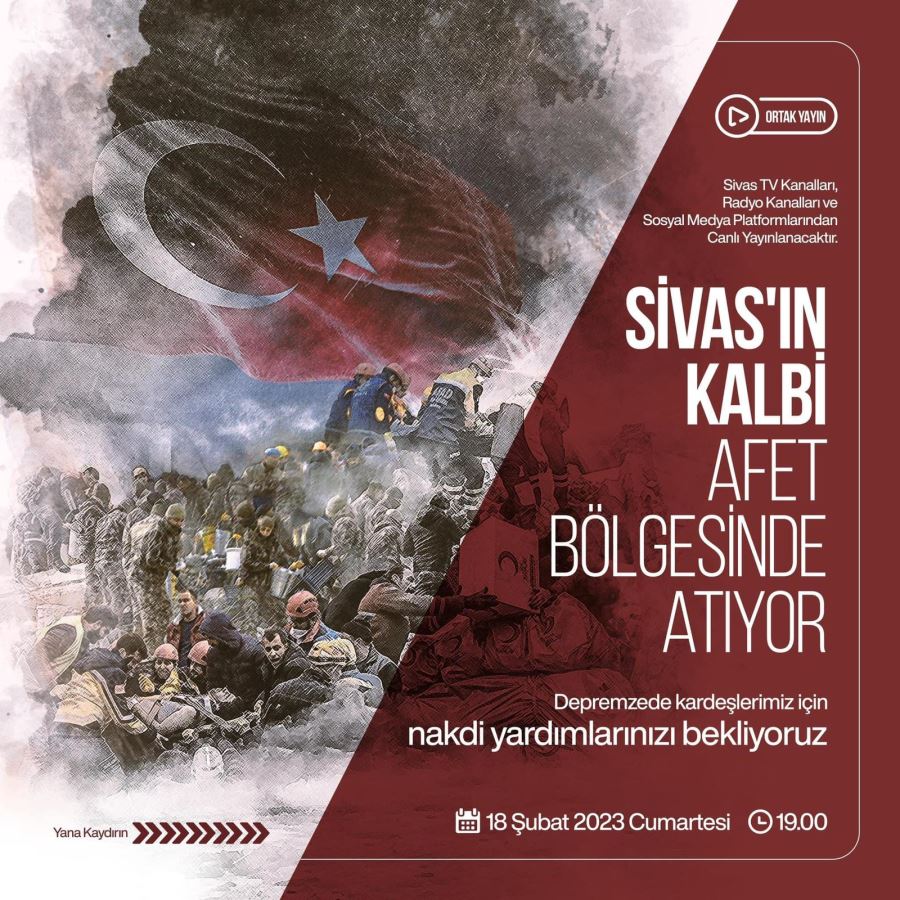 SİVAS BASINI AFET İÇİN TEK YÜREK