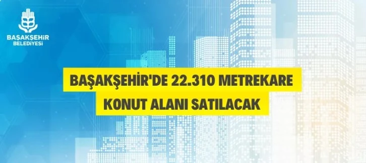 Başakşehir'de konut alanı satış ihalesi