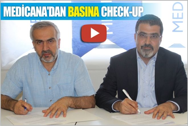 MEDİCANA´DAN BASINA CHECK-UP
