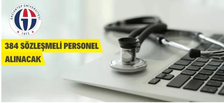 Gaziantep Üniversitesi 384 Sözleşmeli Personel Alacak
