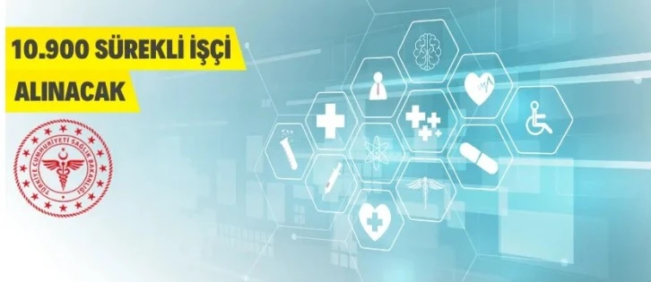 Sağlık Bakanlığı 10.900 Sürekli İşçi Alacak