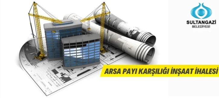 Sultangazi Belediyesinden arsa payı karşılığı inşaat ihalesi