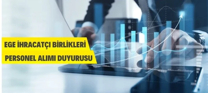 Ege İhracatçı Birliklerine Personel Alınacak