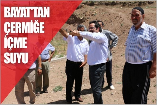BAYAT´TAN ÇERMİĞE  İÇME SUYU