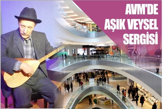 AVM´DE AŞIK VEYSEL SERGİSİ