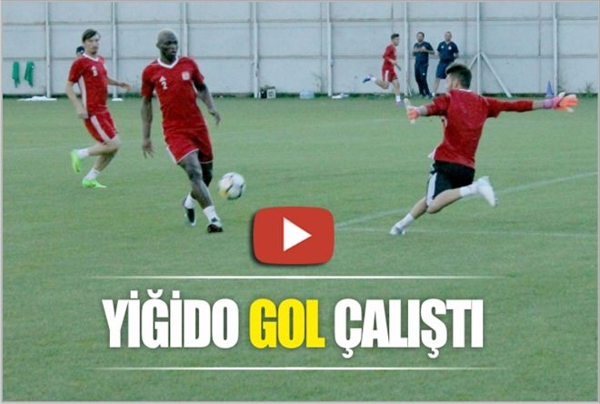 YİĞİDO GOL ÇALIŞTI