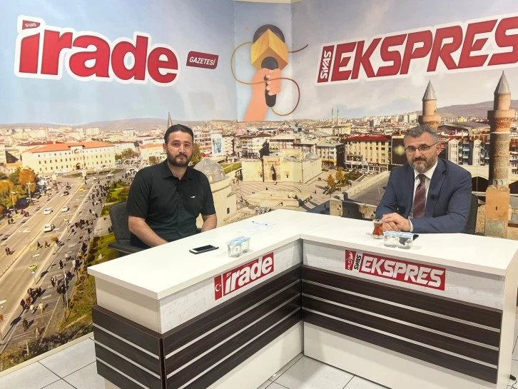 Sivas Gündemi'nin Konuğu AK Parti İl Başkanı Yusuf Tanrıverdi
