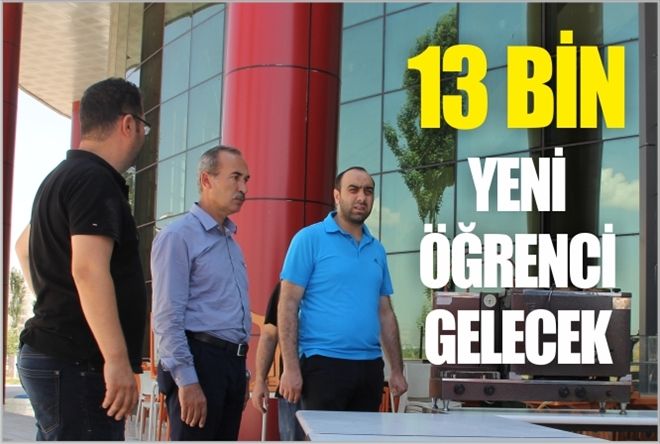 13 BİN YENİ ÖĞRENCİ GELECEK