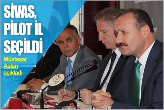 SİVAS PİLOT İL SEÇİLDİ