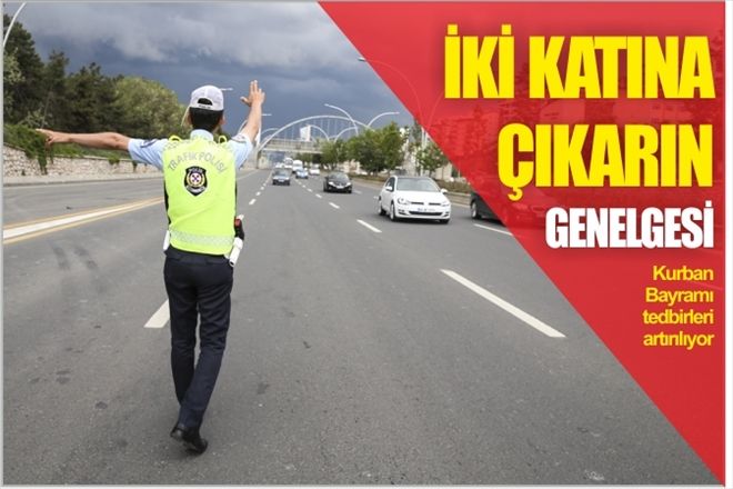 ?İKİ KATINA ÇIKARIN´ GENELGESİ