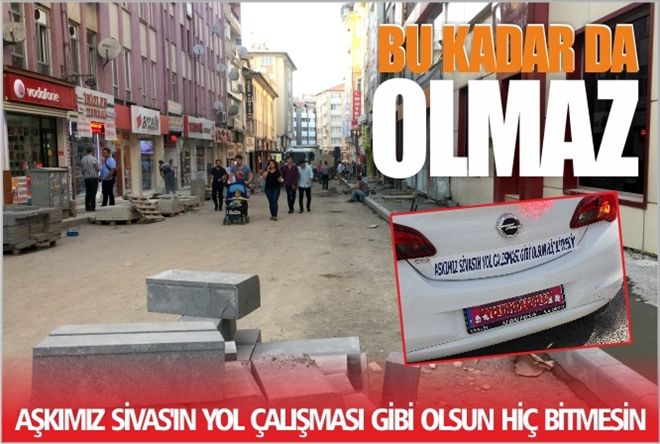 BU KADAR DA OLMAZ