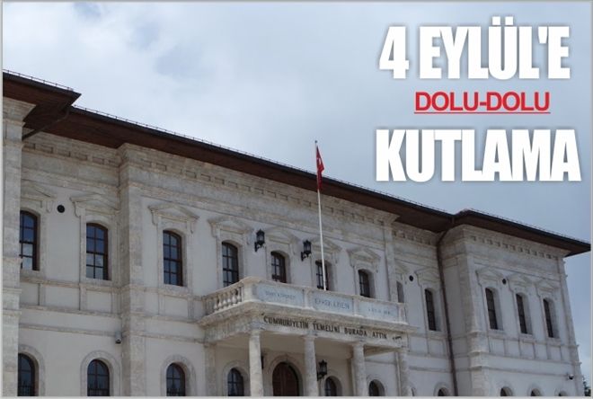 4 EYLÜL´E  dolu-dolu  KUTLAMA