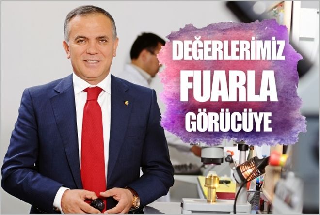 DEĞERLERİMİZ Fuarla görücüye