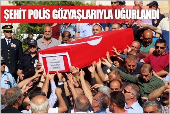 Şehit polisimiz gözyaşlarıyla