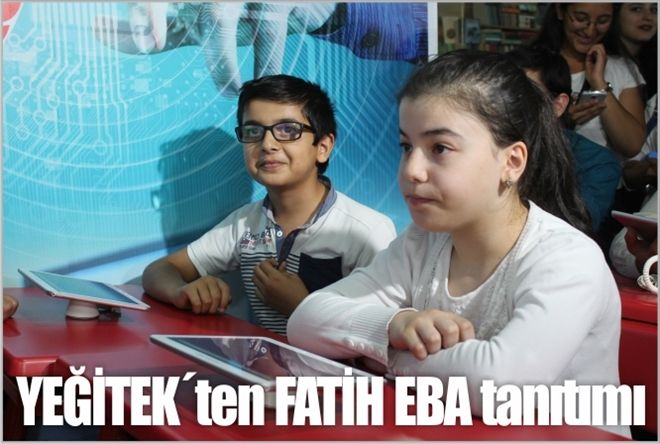 YEĞİTEK´ten FATİH EBA tanıtımı