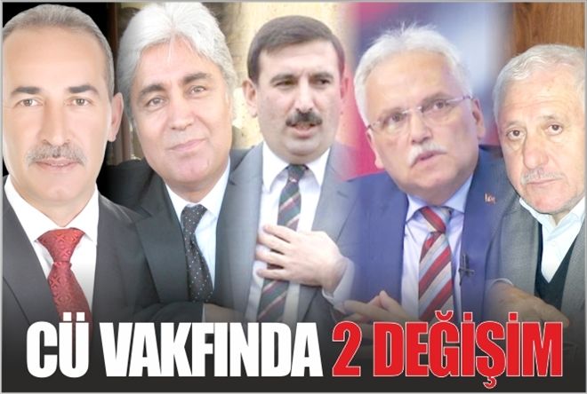 CÜ VAKFINDA 2 DEĞİŞİM