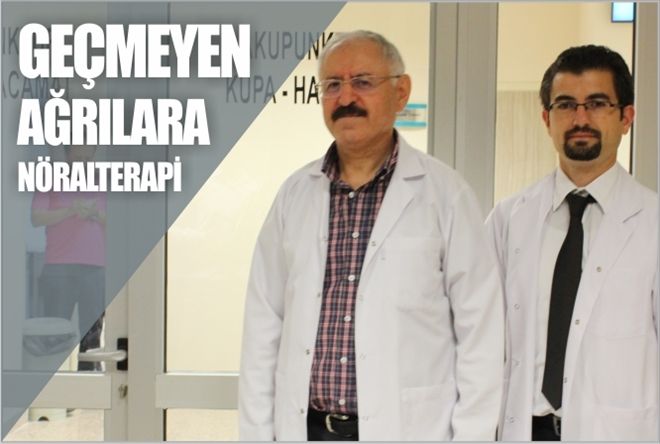 GEÇMEYEN AĞRILARA  NÖRALTERAPİ