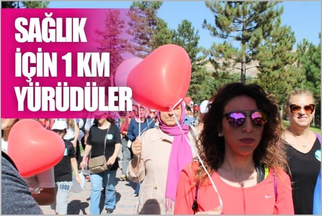SAĞLIK İÇİN   1 KM YÜRÜDÜLER