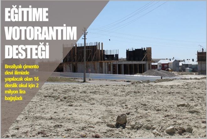 EĞİTİME VOTORANTİM DESTEĞİ