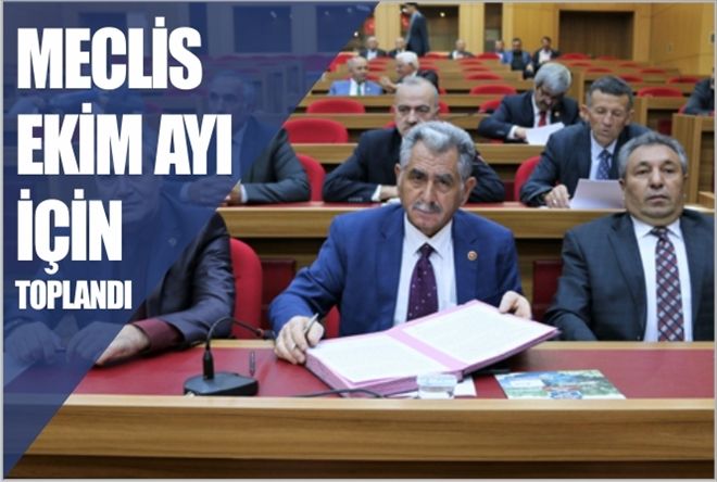 MECLİS, EKİM AYI İÇİN TOPLANDI