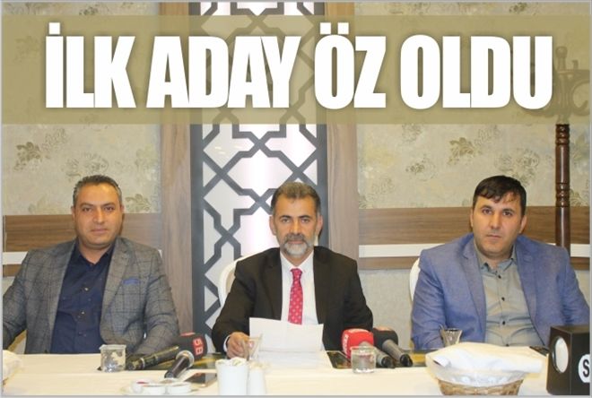 İLK ADAY ÖZ OLDU