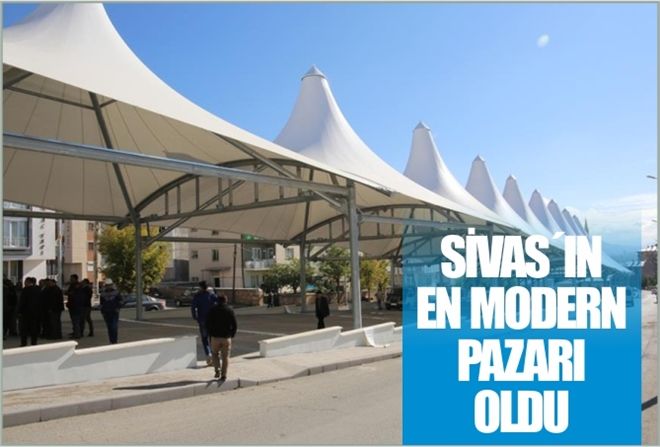 SİVAS´IN EN MODERN  PAZARI OLDU