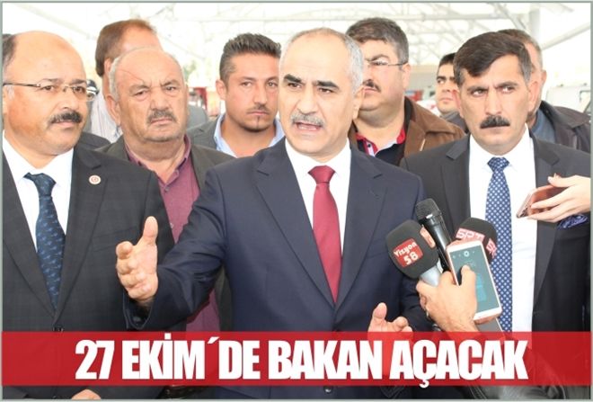 27 EKİM´DE BAKAN AÇACAK