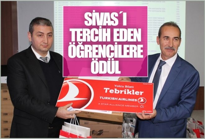 SİVAS´I TERCİH EDEN ÖĞRENCİLERE ÖDÜL