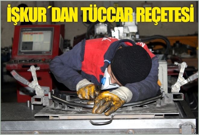 İŞKUR´DAN ?TÜCCAR´ REÇETESİ