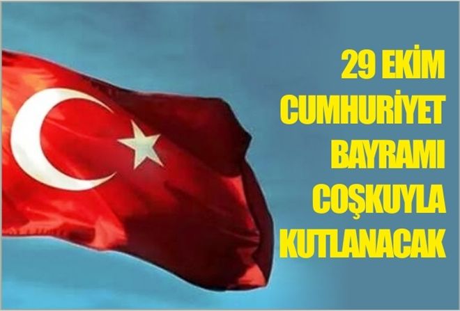 COŞKUYLA KUTLANACAK