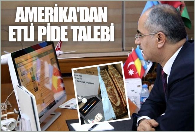 AMERİKA´DAN ETLİ PİDE TALEBİ