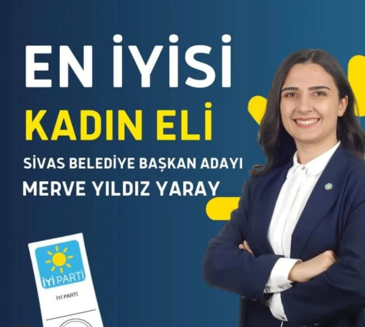 Sivas’ta İYİ Parti’nin Adayı Belli Oldu