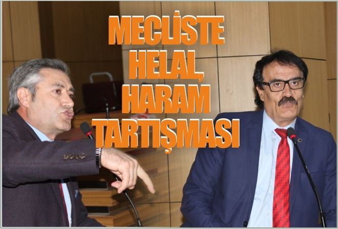 MECLİSTE ?HELAL, HARAM´ TARTIŞMASI
