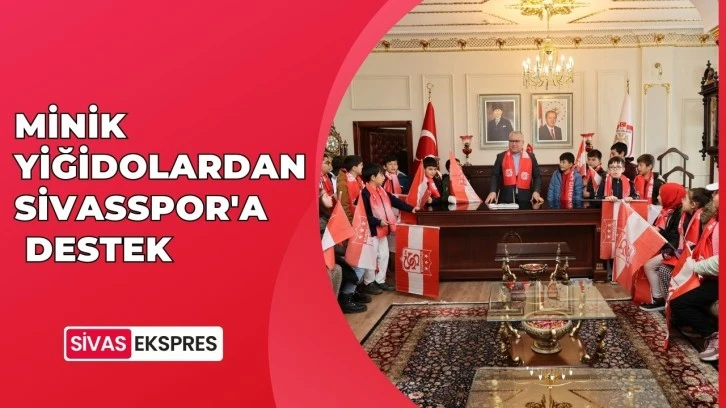 Minik Yiğidolardan Sivasspor'a Destek