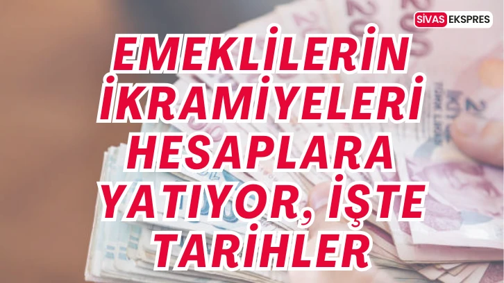 Emeklilerin İkramiyeleri Yatıyor, İşte Tarihler