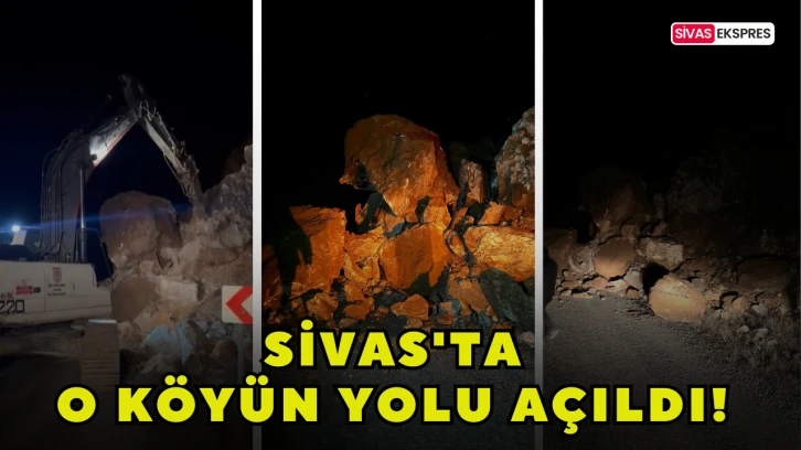 Sivas'ta O Köyün Yolu Açıldı!