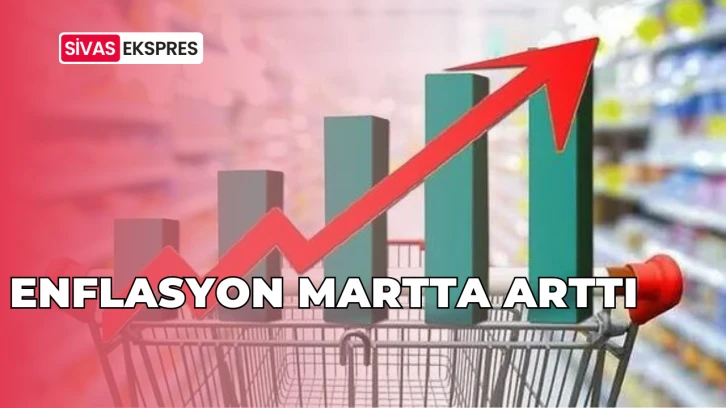 Enflasyon Martta Arttı