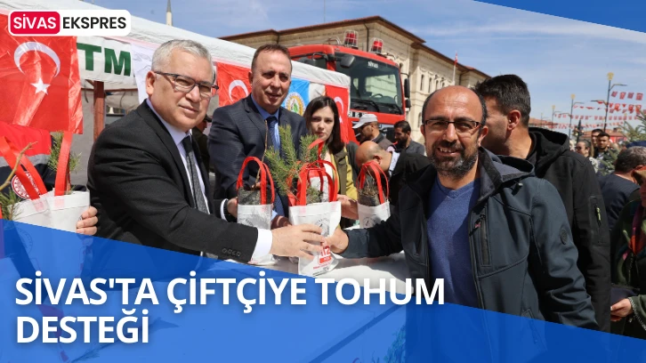 Sivas'ta Çiftçiye Tohum Desteği
