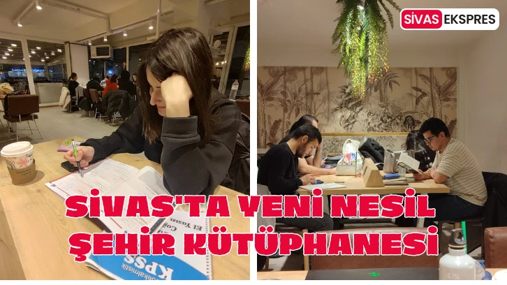 Sivas’ta Yeni Nesil Şehir Kütüphanesi