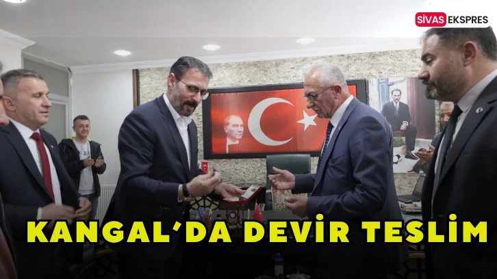 Kangal’da Devir Teslim