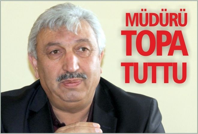 MÜDÜRÜ TOPA TUTTU