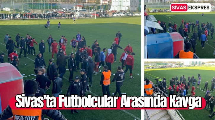 Sivas'ta Futbolcular Arasında Kavga