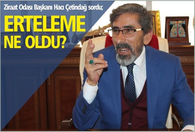 ERTELEME NE OLDU?